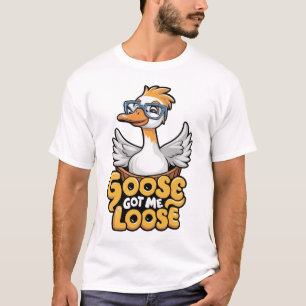 Goose Got Me Loose Tee – Funny Goose with Glasses