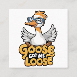 Goose Got Me Loose Tee – Funny Goose with Glasses Square Business Card