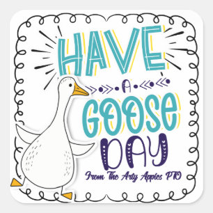 goose, have a goose day! sticker