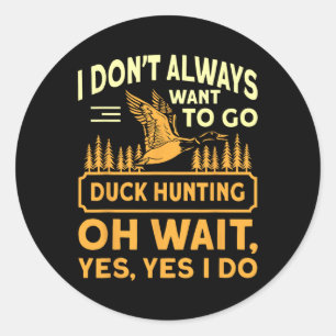 Goose Hunting Funny Goose Hunter Patriotic Quote Classic Round Sticker