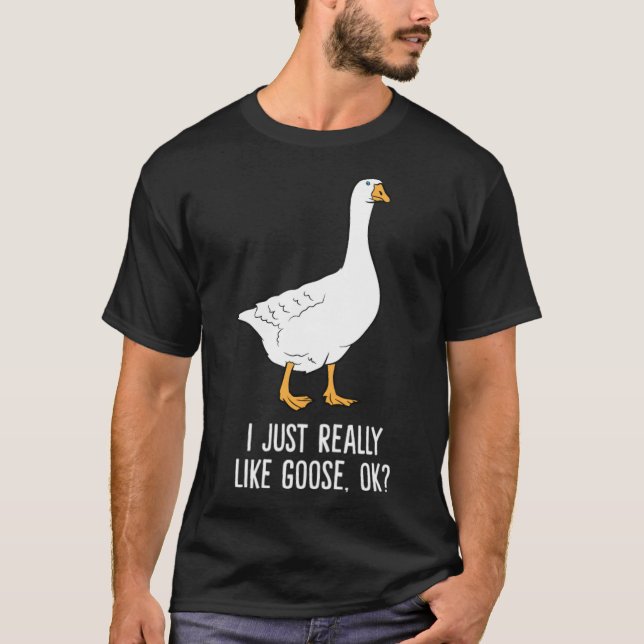 Goose I Just Really Like Goose labrador mum labrad T-Shirt (Front)