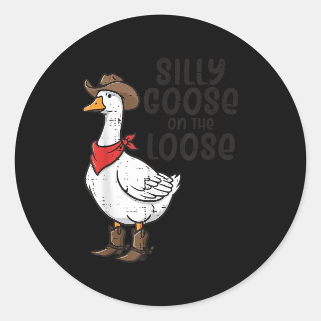 Goose Silly On The Loose Cowboy Funny Animal Men W Classic Round Sticker (Front)