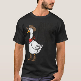 Goose Silly On The Loose Cowboy Funny Animal Men W T-Shirt