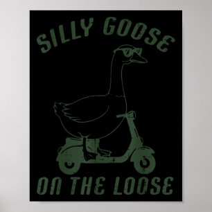 Goose Silly On The Loose Scooter Funny Animal Men Poster