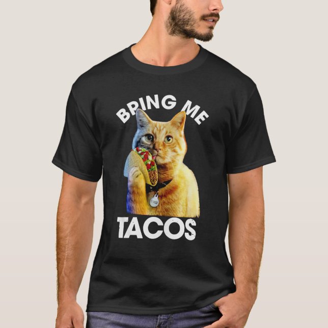 Goose The Cat Bring Me Tacos Shirt  (Front)