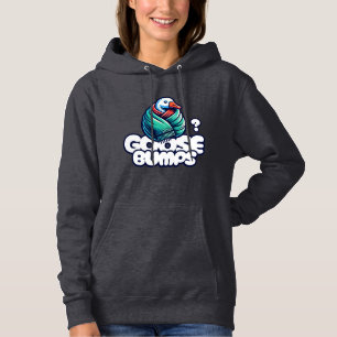 Goosebumps Funny Goose  Hoodie