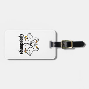 Goosebumps Silly Goose Funny Best Friends Luggage Tag