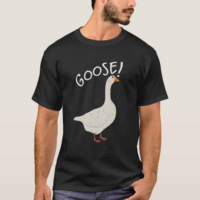 Gooses Golden Gooses Goose Game Goose Neck Goose E T-Shirt (Front)