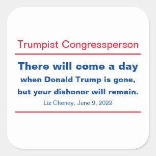 GOP Congress Your Dishonour Will Remain Cheney Square Sticker