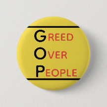 GOP Greed Over People Button