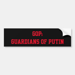 GOP Guardians of Putin Bumper Sticker