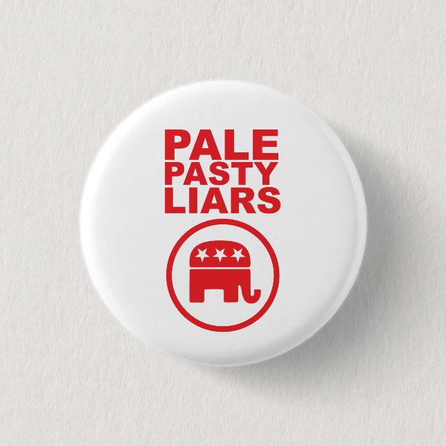 GOP Republican Pale Pasty Liars Button (Front)