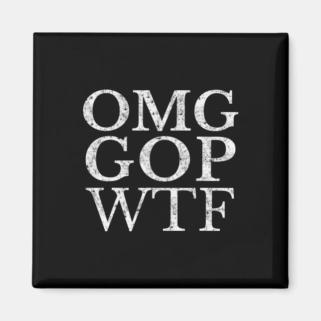 Gop Wtf Anti Trump Republican T Shirt  Magnet (Front)