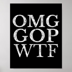 Gop Wtf Anti Trump Republican T Shirt Poster