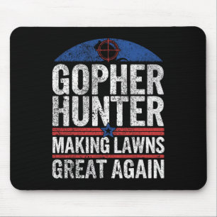 Gopher Hunter Making Lawns Great I Gopher Hunting Mouse Pad