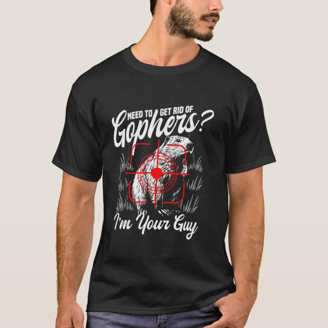 Gopher Slayer Equipment Gear Gopher Hunting Hunter T-Shirt (Front)
