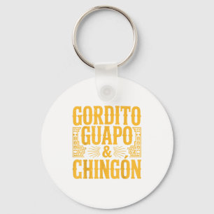 Gordito Guapo Y Chingon Mexican Dad Gift Men Funny Key Ring