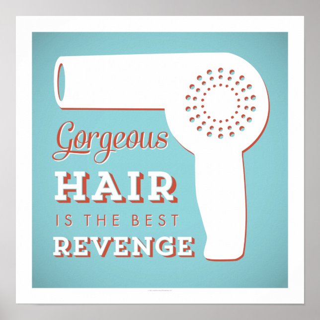 Gorgeous Hair is the Best Revenge Art Print (Front)