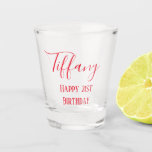 Gorgeous Red 21st birthday Shot Glass<br><div class="desc">Have a night out with your friends using your very own shot glass.   This item features your name written in red cursive ink with "Happy 21st birthday" printed underneath.  Easy to customise,  order yours today!</div>