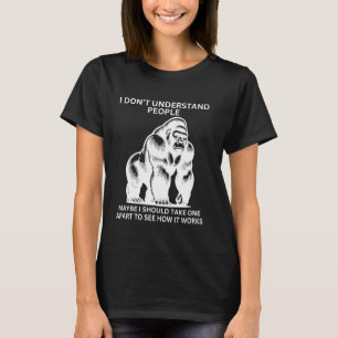 Gorilla Ape Misunderstood Funny Sarcastic Monkey T-Shirt