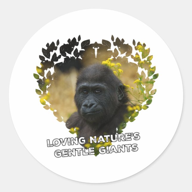 Gorilla Baby - Loving Nature's Gentle Giants Classic Round Sticker (Front)