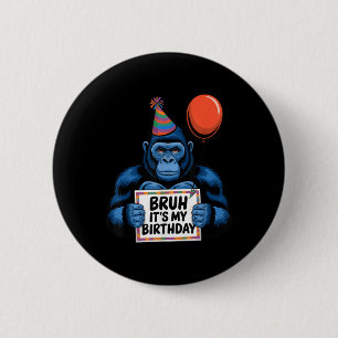Gorilla Jungle Themed Birthday Party Bruh Its My B 6 Cm Round Badge