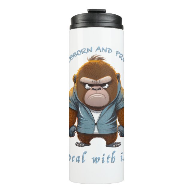 Gorilla Stubborn Deal With It Cute Adorable Funny  Thermal Tumbler (Front)