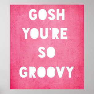 Gosh,Groovy Poster