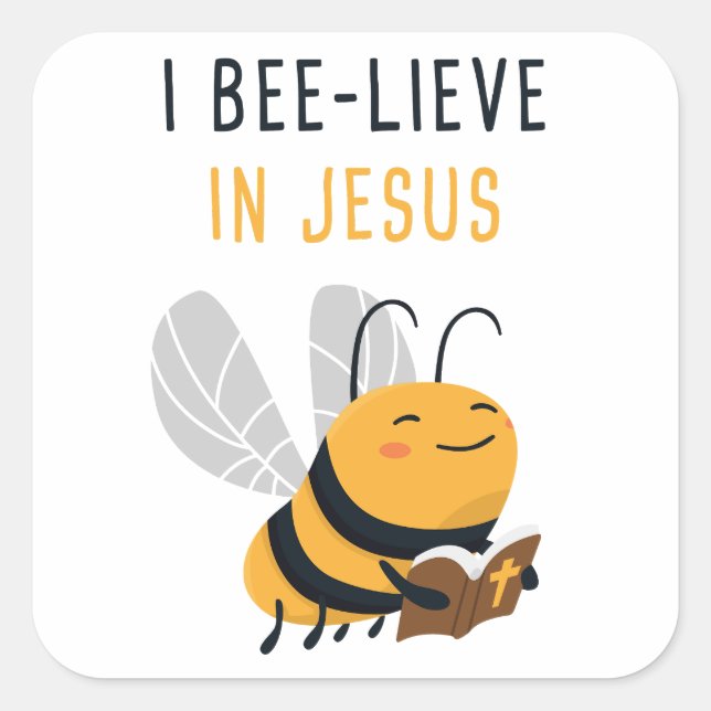 Gospel Kids Christian Faith: I Bee-lieve in JESUS Square Sticker (Front)