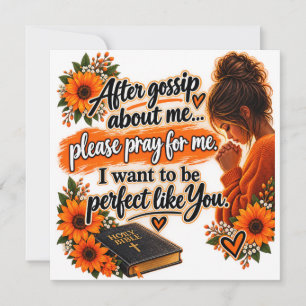Gossip About Me, Then Pray for Me 🙏 I Want to Be Invitation