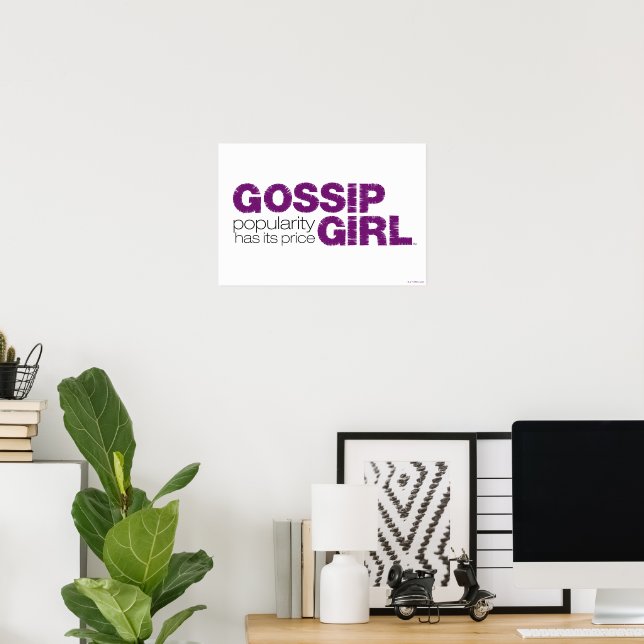 Gossip Girl - Popularity Has Its Price Poster (Home Office)