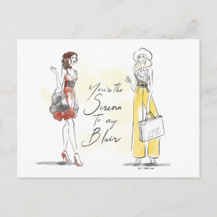 Gossip Girl - You're the Serena to my Blair Postcard