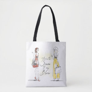 Gossip Girl - You're the Serena to my Blair Tote Bag