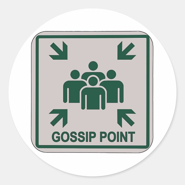 Gossip Point Sign Classic Round Sticker (Front)
