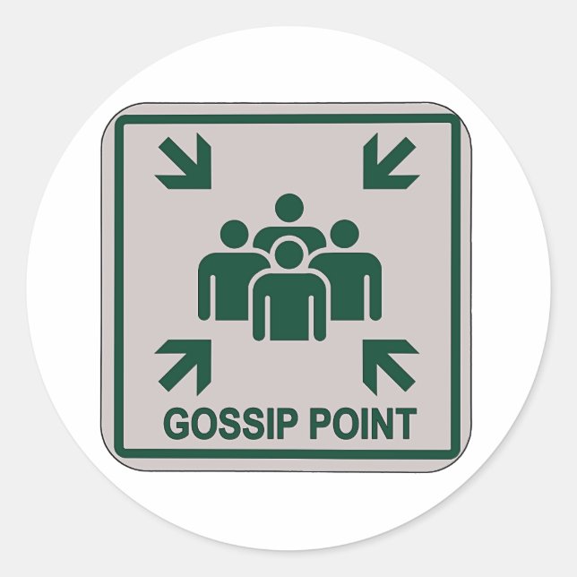 Gossip Point Sign Classic Round Sticker (Front)