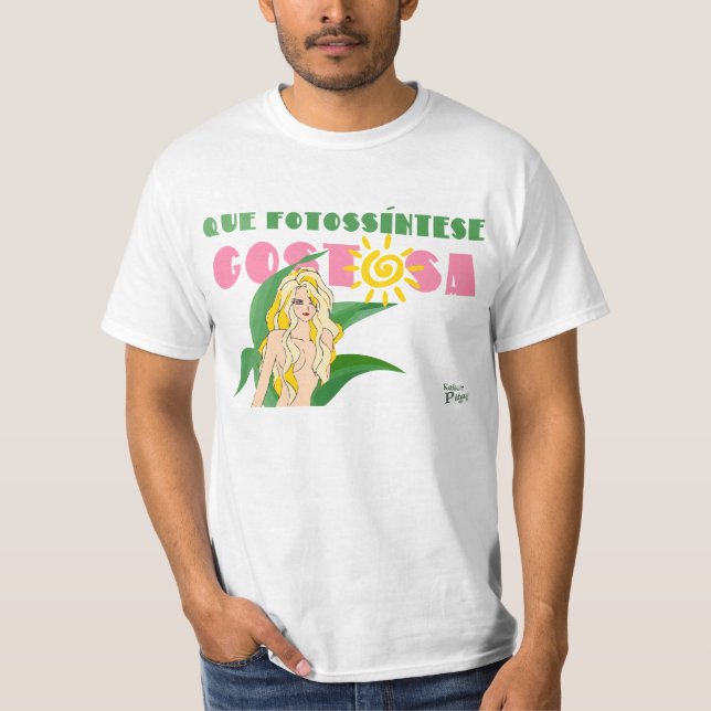 Gostosa photosynthesis! T-Shirt (Front)