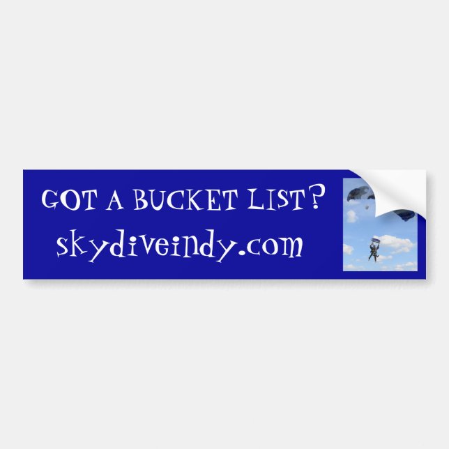 got a bucket list? bumper sticker (Front)