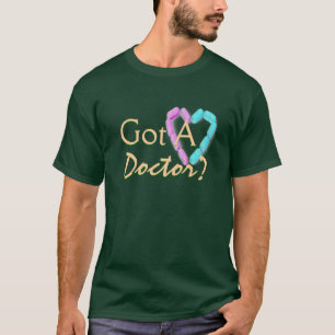 Got A Doctor In Deep Forest T-Shirt