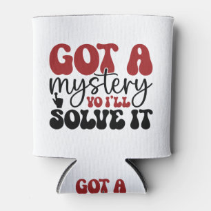 Got a mystery yo i'll solve it can cooler