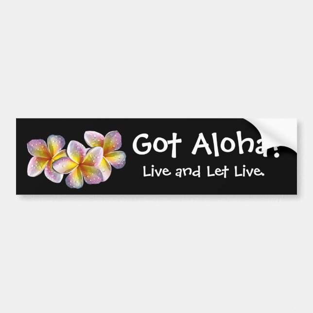 "Got Aloha?" - Bumper sticker (Front)