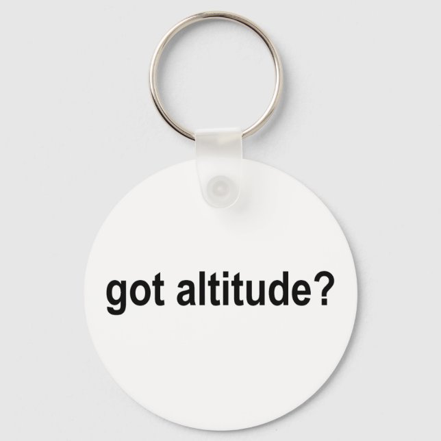 Got Altitude? Key Ring (Front)