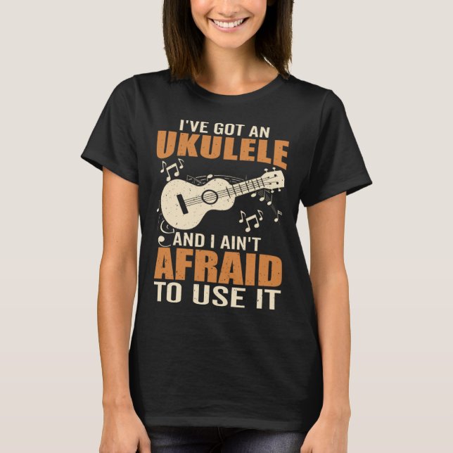 Got An Ukulele Hawaiian Guitar Player Music Playin T-Shirt (Front)