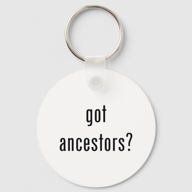 got ancestors? key ring (Front)