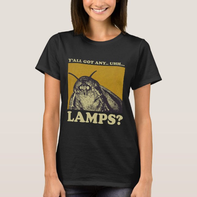 Got Any Lamps Moth Insect Meme Gift  T-Shirt (Front)