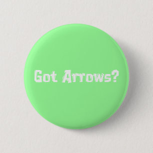 Got Arrows Gifts 6 Cm Round Badge