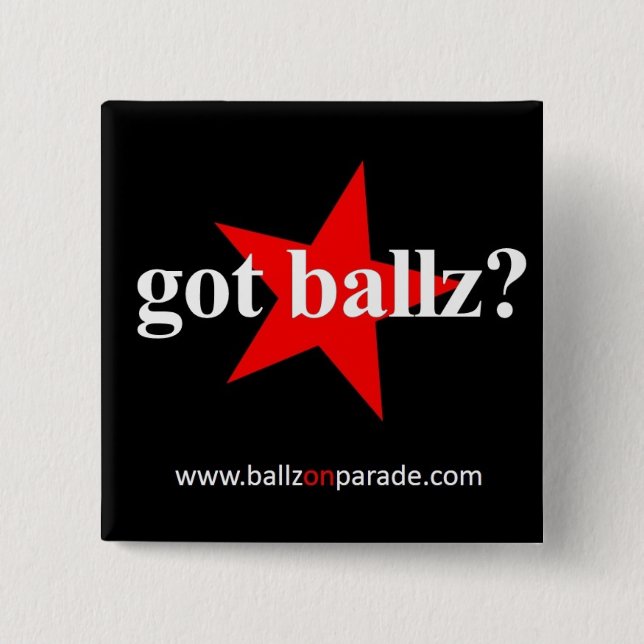 Got Ballz? Button (Front)