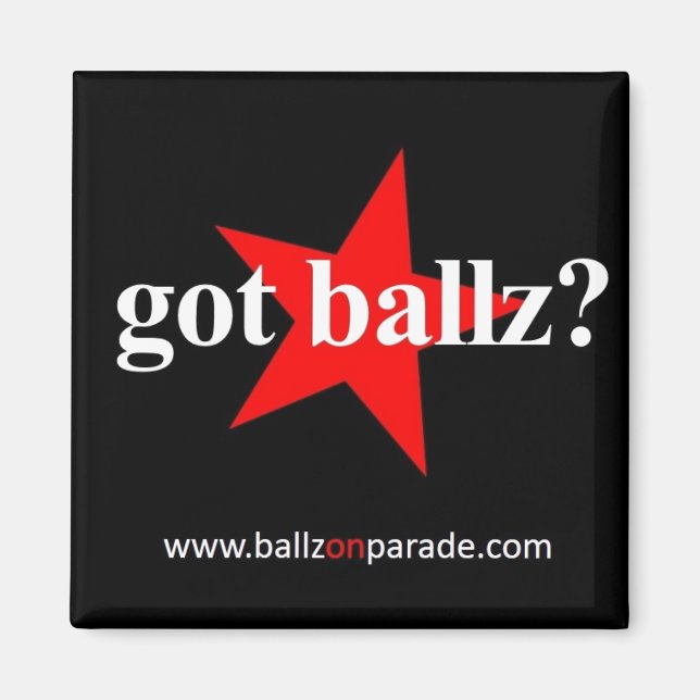 Got Ballz? Magnet (Front)
