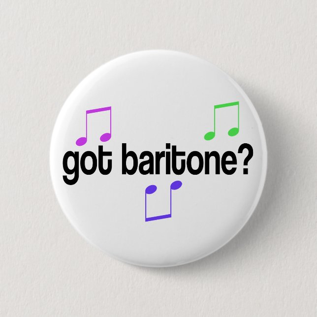 Got Baritone Music Button (Front)