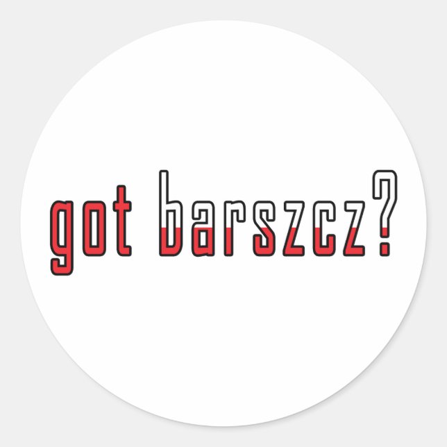 got barszcz? Flag Classic Round Sticker (Front)