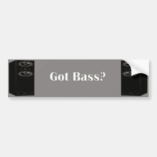 Got Bass Bumper Sticker